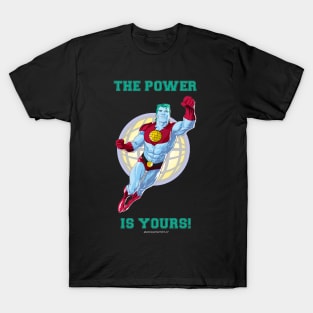 The Power is yours! T-Shirt